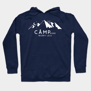 Camp more worry less Hoodie